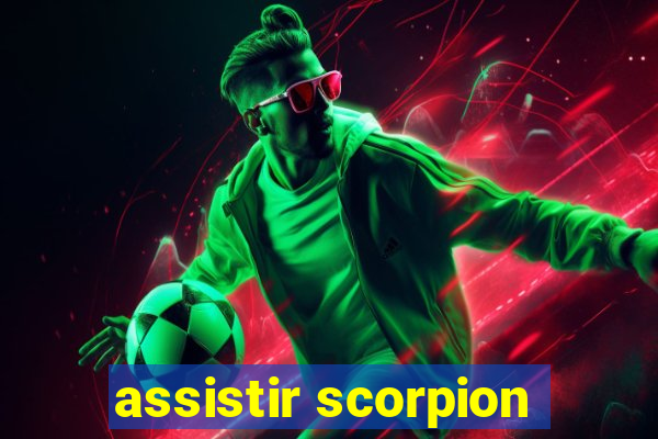 assistir scorpion